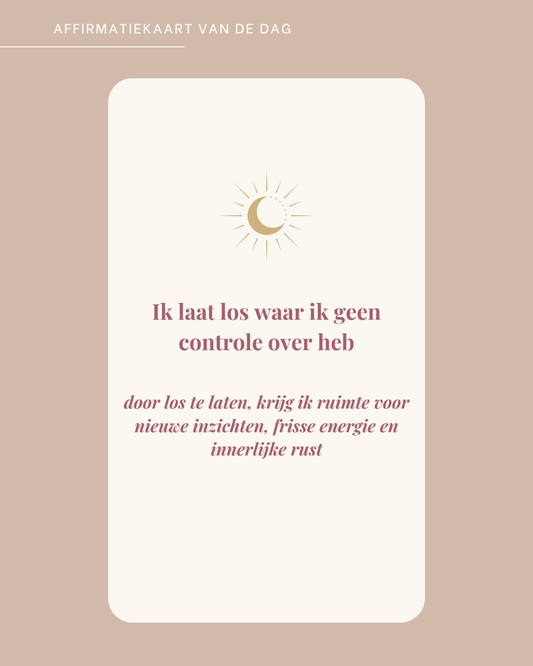 affirmatiekaart ik laat los waar ik geen controle heb - affirmatiekaarten zelfliefde